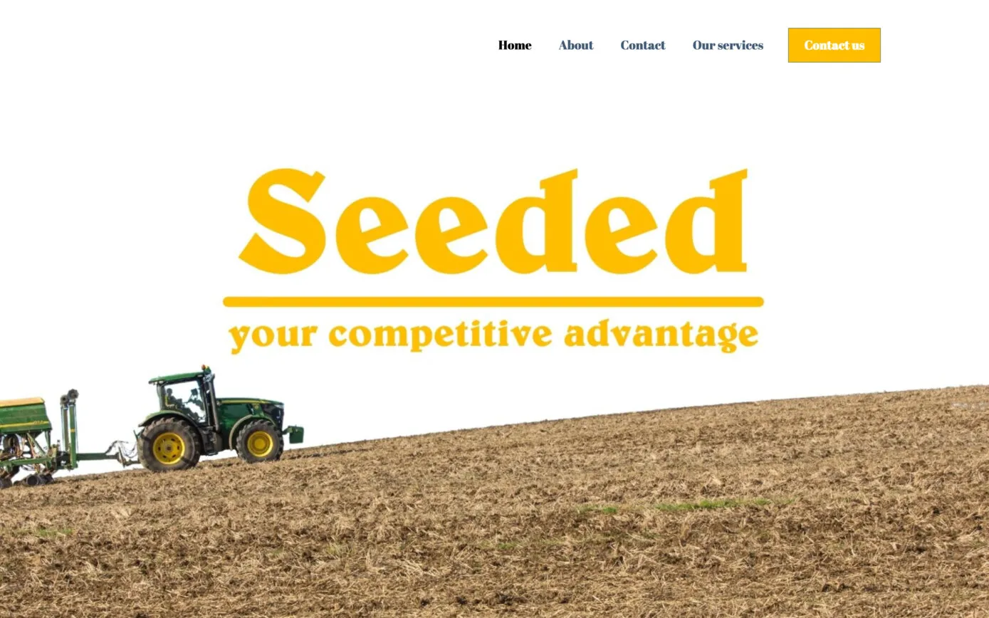 Seeded’s first site in December 2025: a white page with a large gold Seeded logo, “your competitive advantage”, and a photo of a tractor drilling up a bare slope
